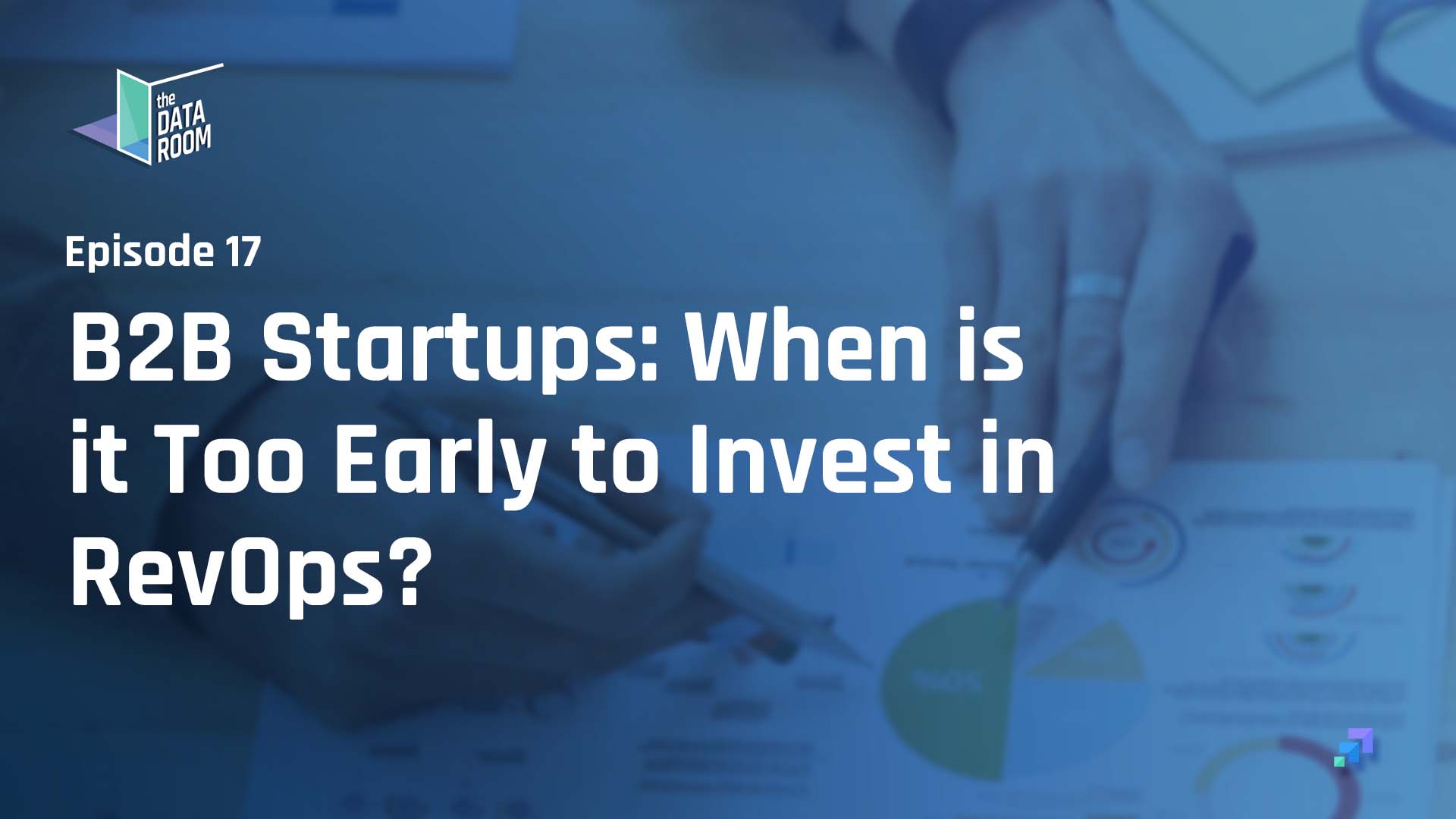 B2B Startups: When is it Too Early to Invest in RevOps?